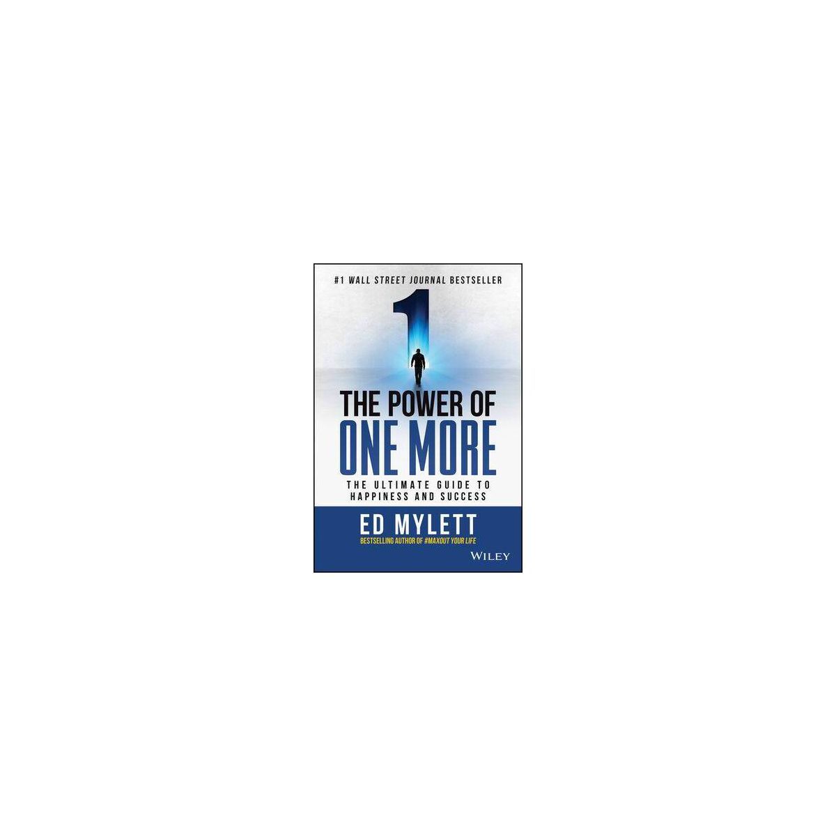 The Power of One More - by  Ed Mylett (Hardcover) | Target