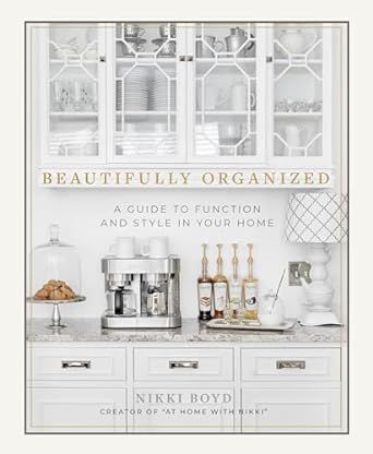 Beautifully Organized: A Guide to Function and Style in Your Home | Amazon (US)