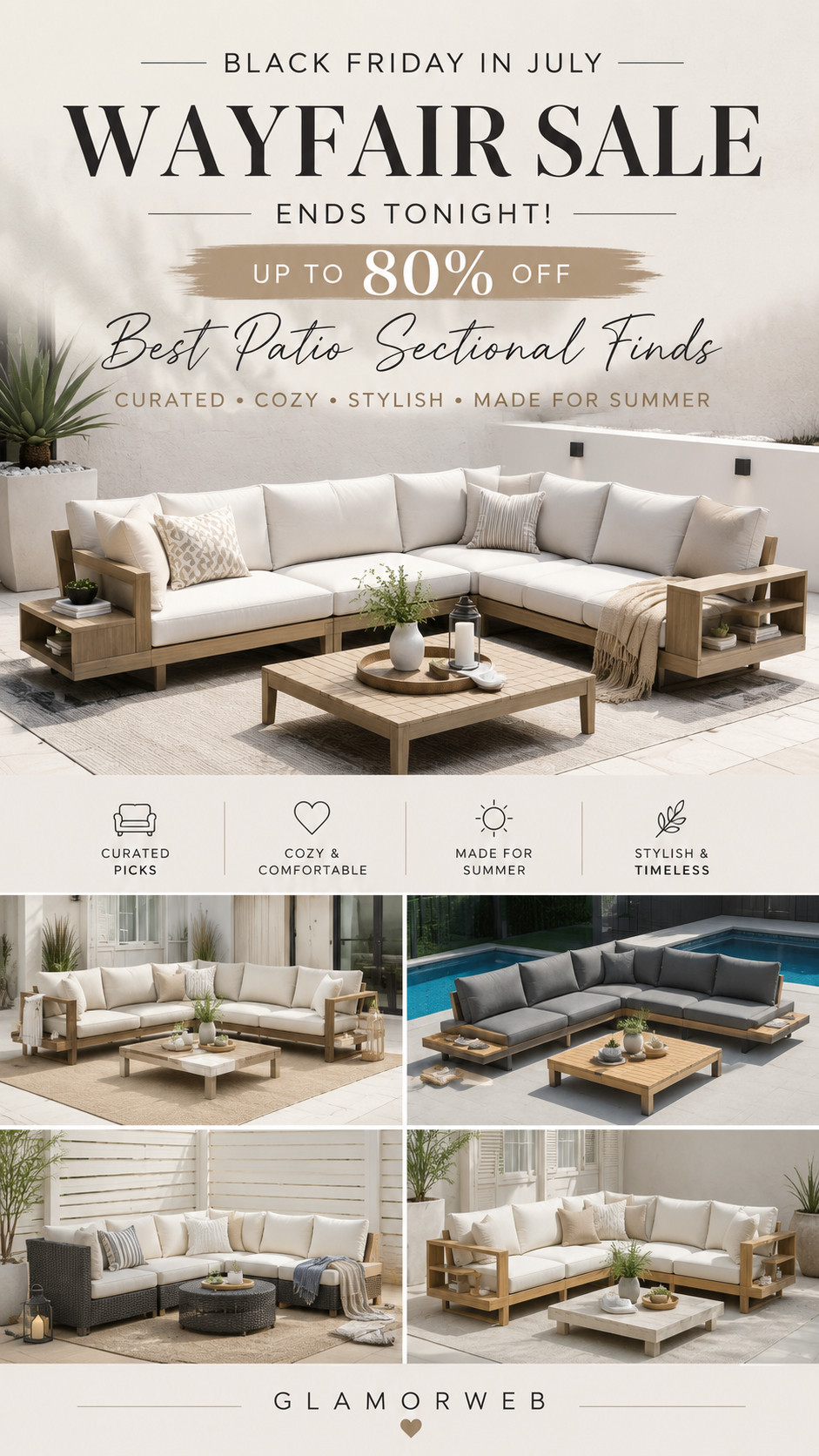 Wayfair’s Black Friday in July sale is officially giving major home crush energy, and honestly, I’m obsessed. ✨ If you’ve been dreaming about refreshing your outdoor space, this is the moment to grab those finds—because the sale ends tonight and the savings are seriously up to 80% off.

I’m loving all the outdoor sectional sofa finds right now, especially those comfy patio sectional sofa sets that make your backyard feel like a full-on staycation. The styles are so good, so cozy, and so easy to make your space look elevated without trying too hard. These are definitely some of my favorite outdoor furniture looks from the whole sale.

If you love a pretty patio moment, now is the time to shop before it’s gone. #Wayfair #WayfairSale #BlackFridayInJuly #BlackFridayInJulySale #SaleAlert #HomeDecorFinds #OutdoorFurniture #OutdoorSectionalSofa #PatioSectional #PatioFurniture #BackyardGoals #OutdoorLiving #SummerHome #HomeInspo #DecorInspo #FurnitureFinds #OutdoorStyle #CozyPatio #PatioRefresh #OutdoorSectionalFinds #SectionalSofa #PatioSet #MyFavFinds #ShopTheSale #EndsTonight #UpTo80Off #LTKHome #LTKFinds #LTKStyle #Glamorweb 

 #LTKSeasonal #LTKHome #LTKSaleAlert