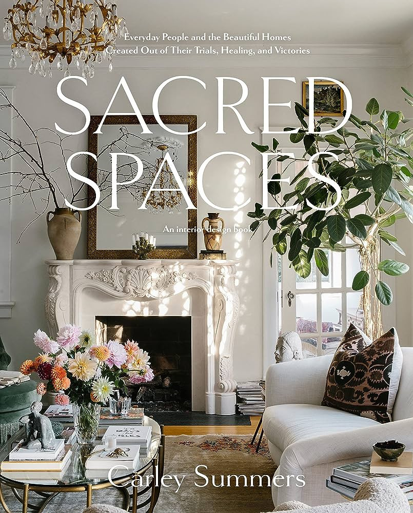 Sacred Spaces: Everyday People and the Beautiful Homes Created Out of Their Trials, Healing, and ... | Amazon (US)