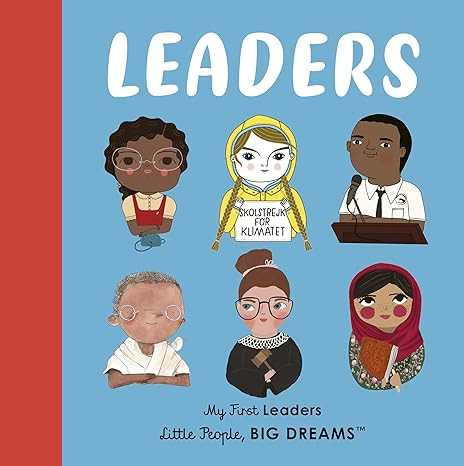 Leaders: My First Leaders (Little People, BIG DREAMS) | Amazon (US)