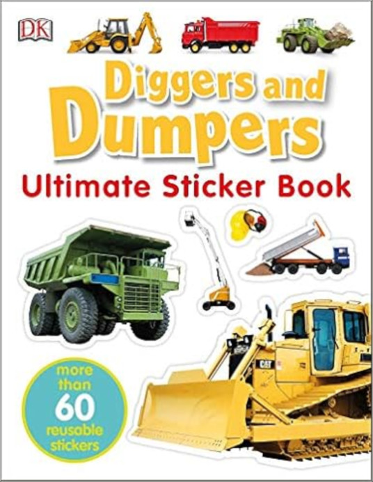 Ultimate Sticker Book: Diggers and Dumpers: More Than 60 ...