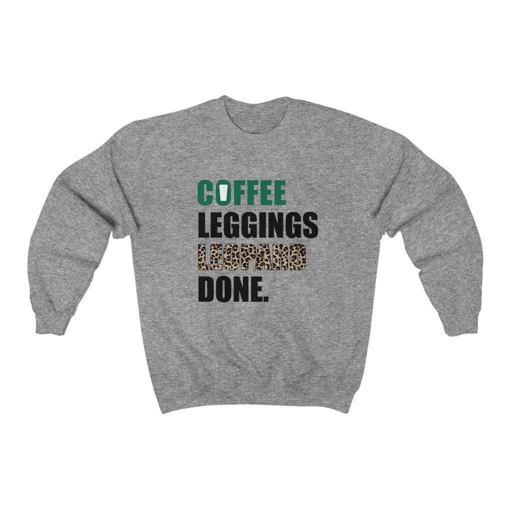 Coffee Leggings Leopard Done Unisex Sweatshirt | Always Stylish Mama