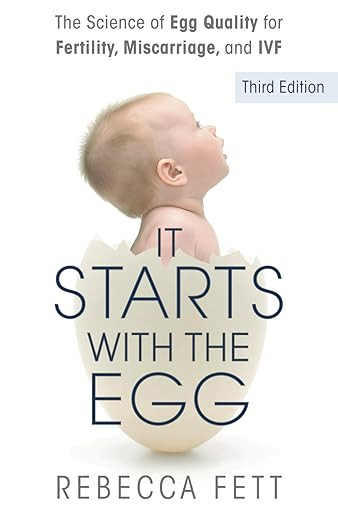 It Starts with the Egg: The Science of Egg Quality for Fertility, Miscarriage, and IVF (Third Edi... | Amazon (US)
