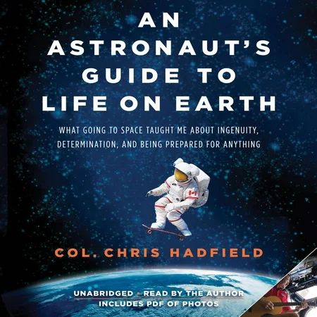 An Astronaut's Guide to Life on Earth - Audiobook | Walmart (US)