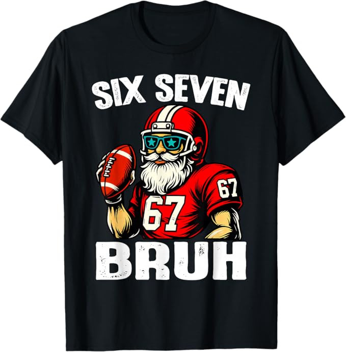 67 Bruh Meme Christmas Football Santa Six Seven T-Shirt | Amazon (US)