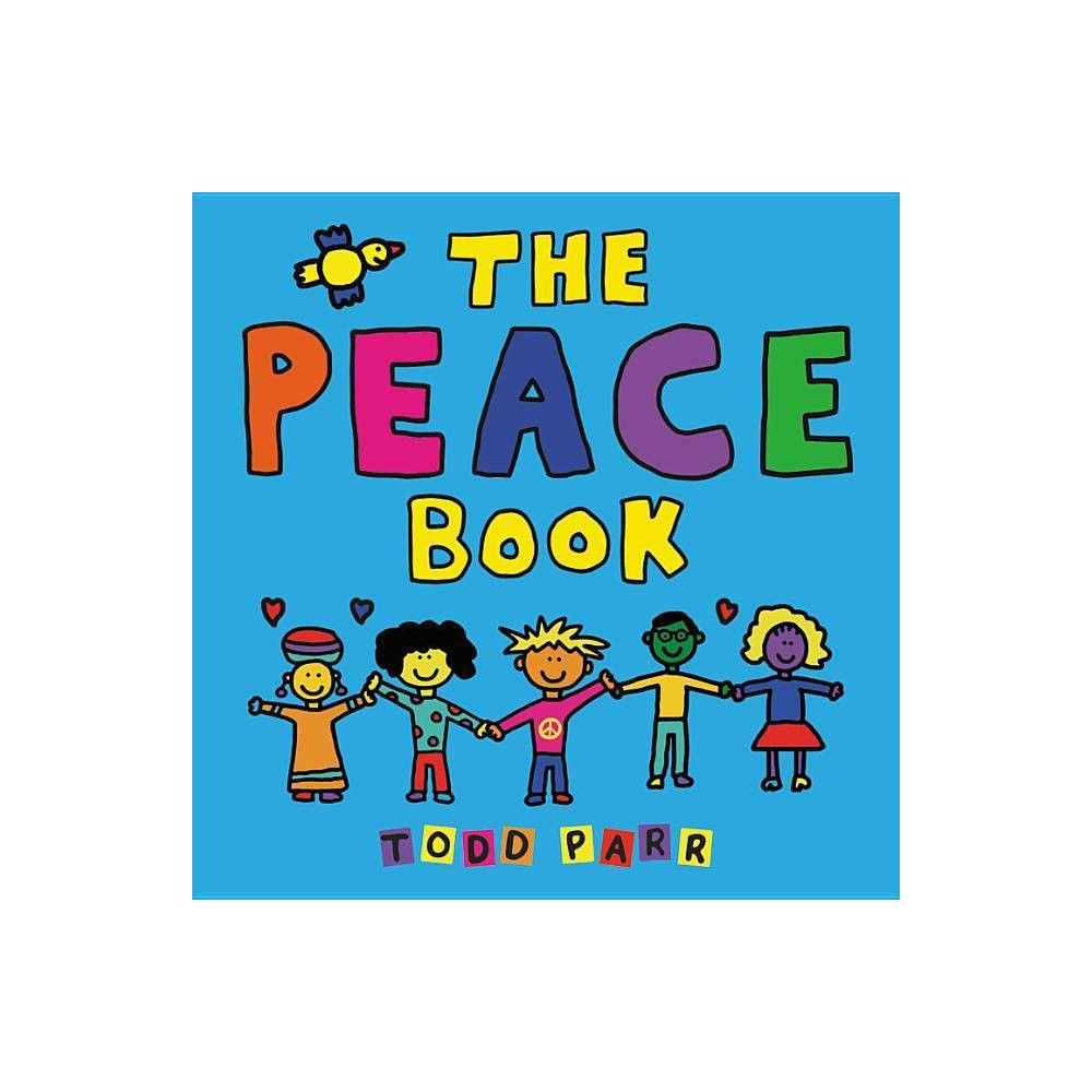 The Peace Book - by Todd Parr (Board_book) | Target