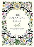 The Botanical Bible: Plants, Flowers, Art, Recipes & Other Home Uses     Hardcover – September ... | Amazon (US)