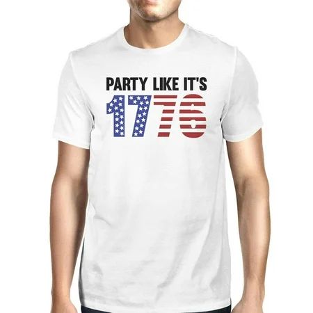 Party Like It's 1776 Mens Funny Design Graphic Tee For 4th of July | Walmart (US)