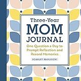 Three-Year Mom Journal: One Question a Day to Prompt Reflection and Record Memories    Hardcover ... | Amazon (US)