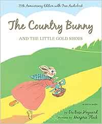 The Country Bunny and the Little Gold Shoes 75th Anniversary Edition: An Easter And Springtime Bo... | Amazon (CA)