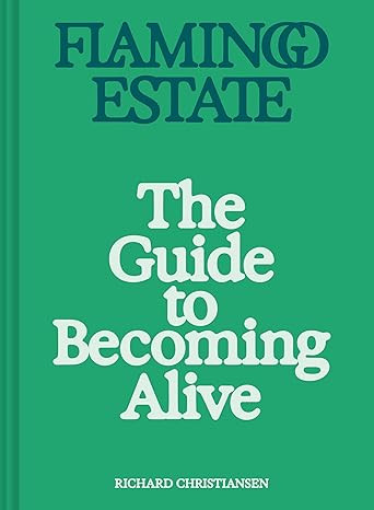 Flamingo Estate: The Guide to Becoming Alive | Amazon (US)