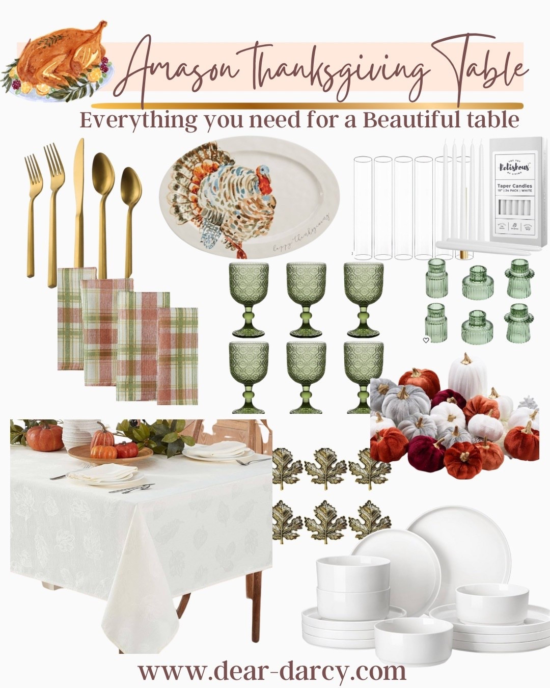 Amazon Thanksgiving Table

Everything you need to create a beautiful table  from dishes to centerpieces and affordable 

White dish set 
White table cloth 
Gold silverware 
Gold leave napkin rings 
Plaid cloth napkins 
Green goblets 
Green candle holders 
White candle tappers 
Glass  cylinder’s for candles 
Velvet pumpkins for centerpiece to mix in with candles 

Turkey platter 

#LTKHome #LTKHoliday #LTKStyleTip