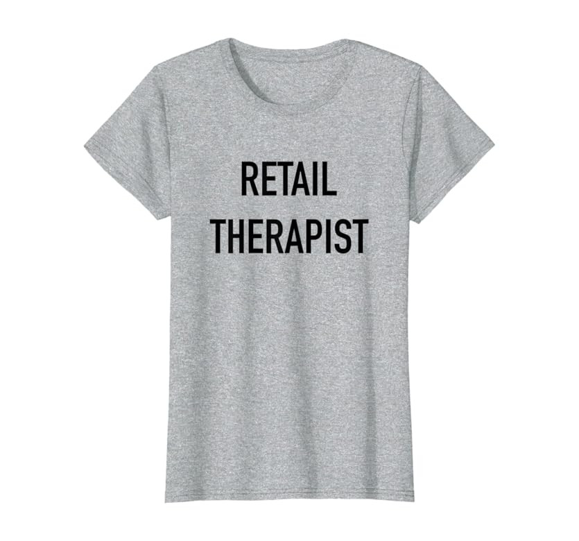 Retail Therapist - Funny Shopping Slogan T-Shirt | Amazon (US)