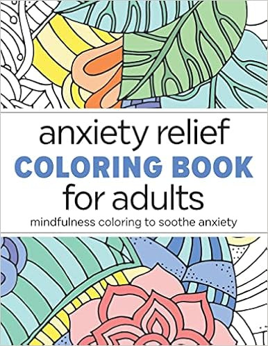 Anxiety Relief Coloring Book for Adults: Mindfulness Coloring to Soothe Anxiety | Amazon (US)