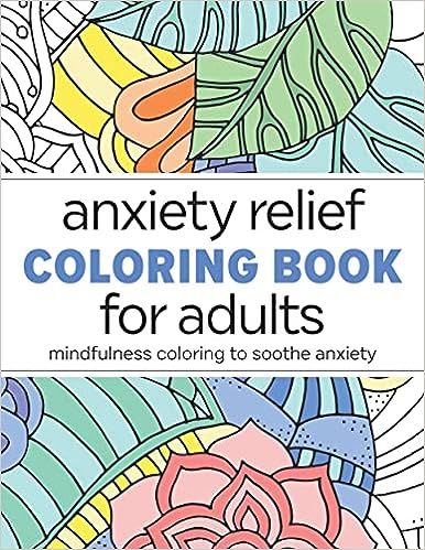 Anxiety Relief Coloring Book for Adults: Mindfulness Coloring to Soothe Anxiety | Amazon (US)