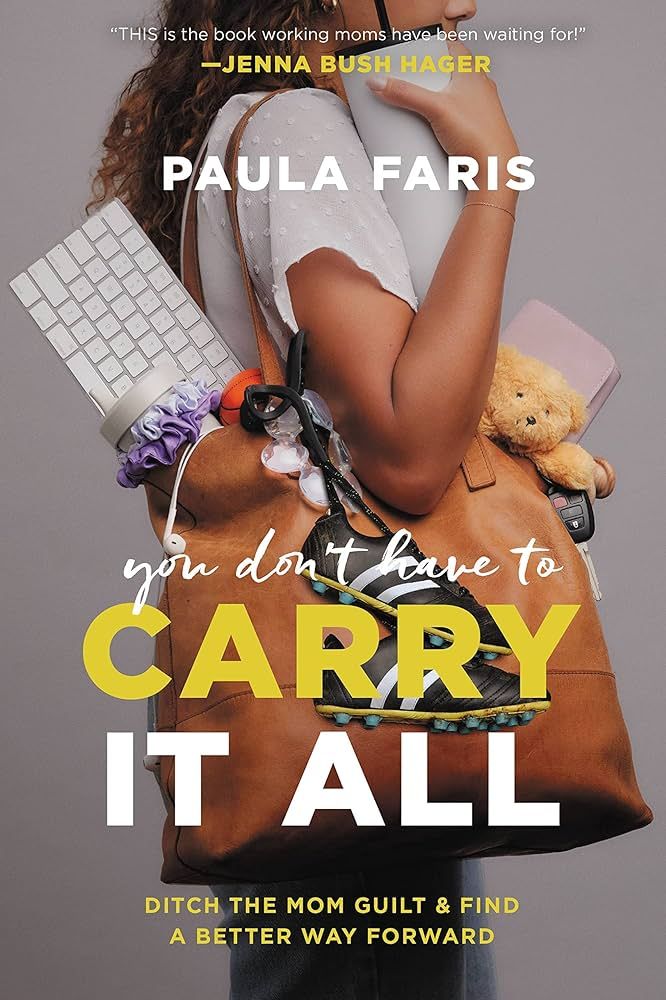 You Don't Have to Carry It All: Ditch the Mom Guilt and Find a Better Way Forward | Amazon (US)