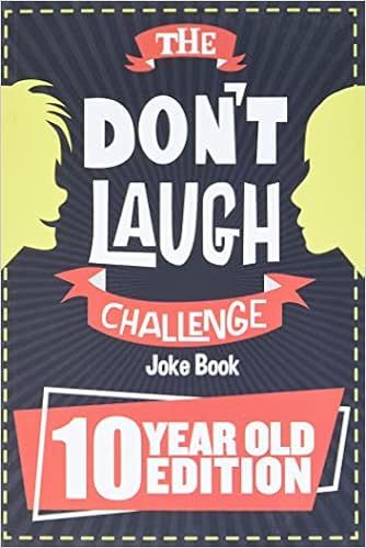 The Don't Laugh Challenge - 10 Year Old Edition: The LOL Interactive Joke Book Contest Game for B... | Amazon (US)