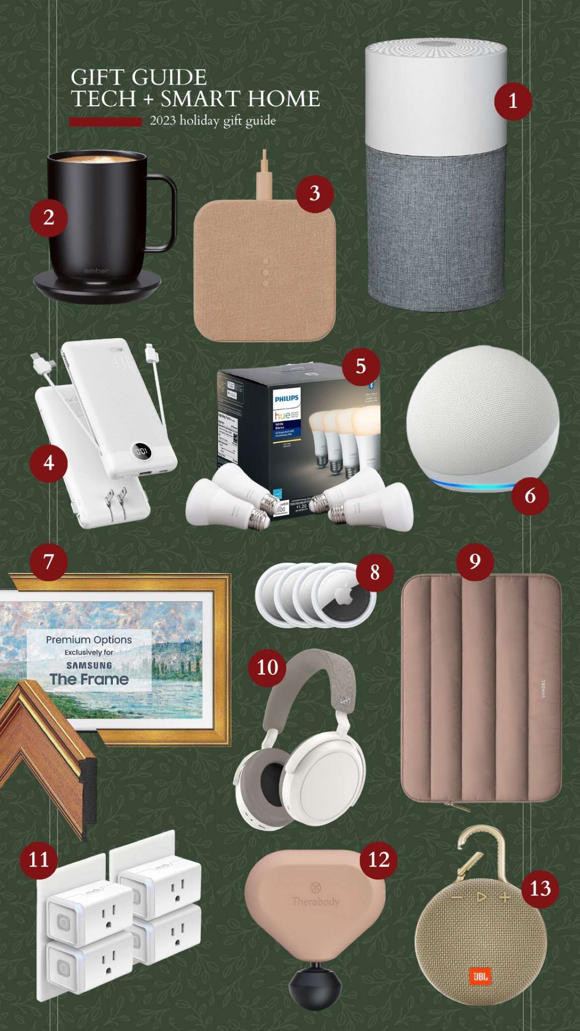 2023 Gift Guide, Tech gifts, smart home gifts, gifts for him, gifts for her, smart mug, wireless charger, air purifier, power bank, smart bulbs, echo dot, frame tv gold frame, smart plugs, small speaker

#LTKGiftGuide #LTKHoliday #LTKHolidaySale