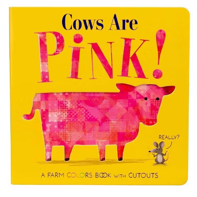 Cows Are Pink! - by  Becky Davies (Board Book) | Target