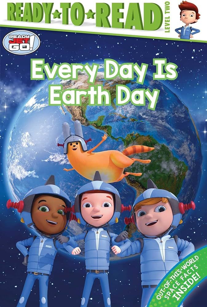Every Day Is Earth Day: Ready-to-Read Level 2 (Ready Jet Go!) | Amazon (US)