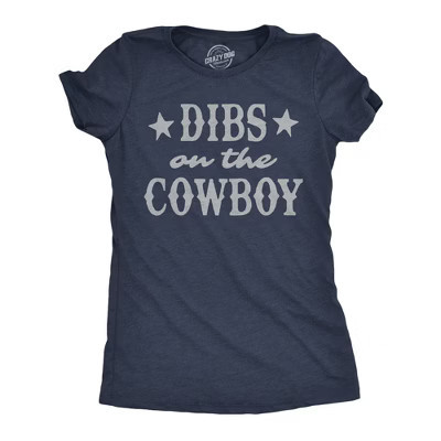 Womens Funny T Shirts Dibs On The Cowboy Sarcastic Western Graphic Novelty Tee for Ladies - Crazy Dog Women's T Shirt With Sarcastic Sayings Navy S | Target