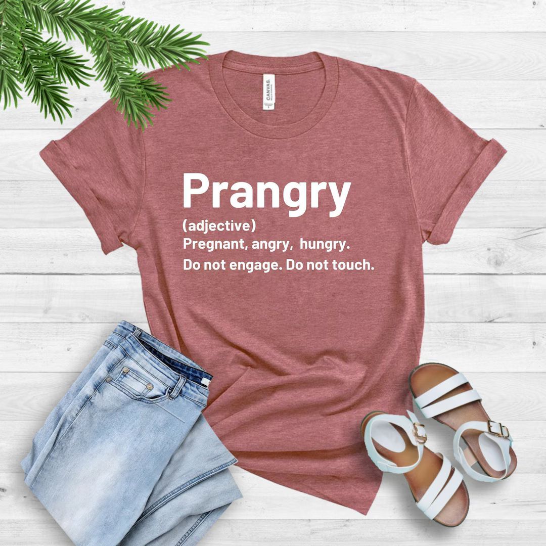 Prangry Definition Shirt, Funny Pregnancy Shirt, Pregnancy Announcement, Mom To Be Shirt, Pregnan... | Etsy (US)