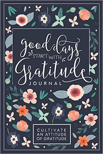 Good Days Start With Gratitude: A 52 Week Guide To Cultivate An Attitude Of Gratitude: Gratitude ... | Amazon (US)