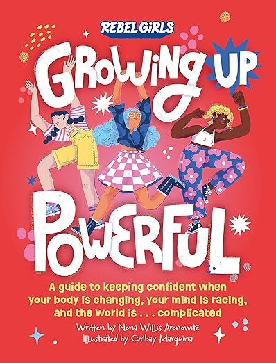 Growing Up Powerful: A Guide to Keeping Confident When Your Body Is Changing, Your Mind Is Racing... | Amazon (US)