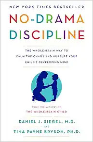 No-Drama Discipline: The Whole-Brain Way to Calm the Chaos and Nurture Your Child's Developing Mi... | Amazon (US)