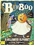 B Is for Boo: A Halloween Alphabet (BabyLit)    Board book – Picture Book, August 15, 2017 | Amazon (US)