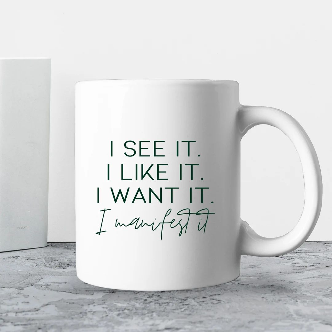 I Manifest It Mug  Manifestation  Affirmations  Gift Mug - Etsy | Etsy (US)