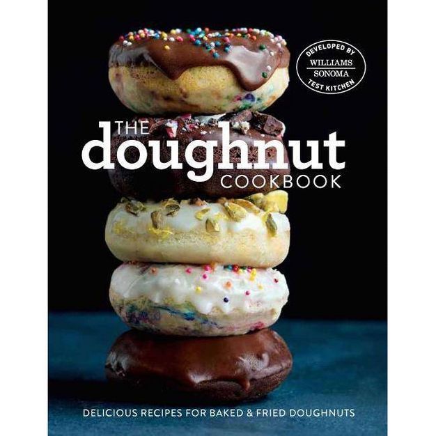 The Doughnut Cookbook - by  Williams-Sonoma Test Kitchen (Hardcover) | Target