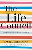 The Life Council: 10 Friends Every Woman Needs     Paperback – April 4, 2023 | Amazon (US)