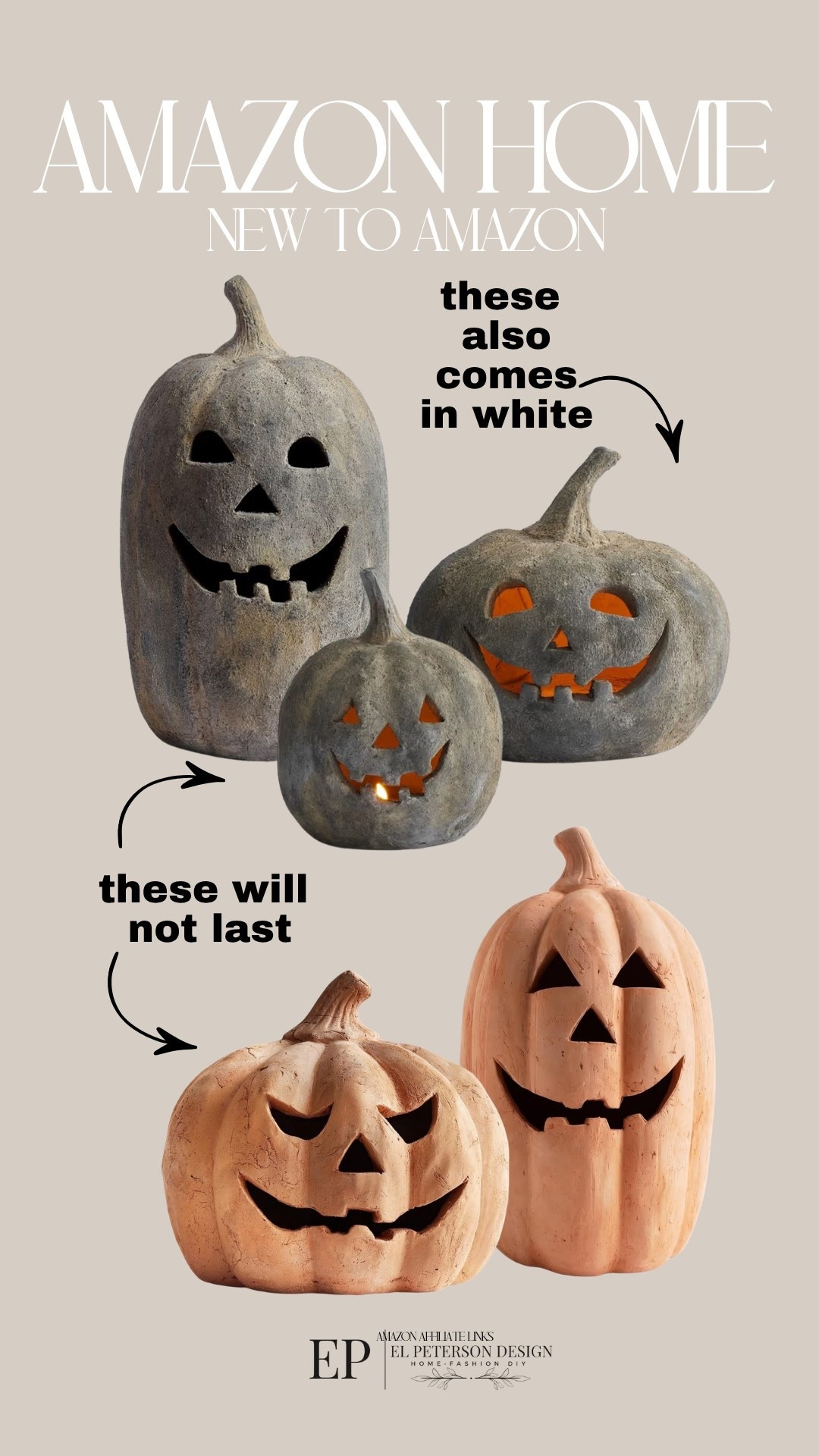 Amazon
These Jack-o-lanterns
will not last 
*also comes in white