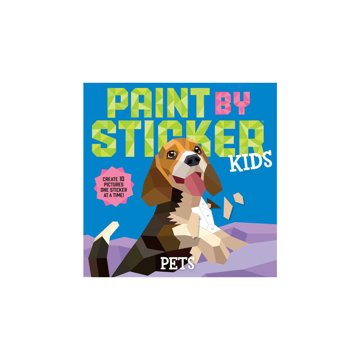 Paint by Sticker Kids: Pets - by  Workman Publishing (Paperback) | Target