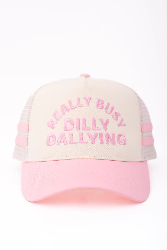 Really Busy Dilly Dallying Trucker Hat | Pink Lily