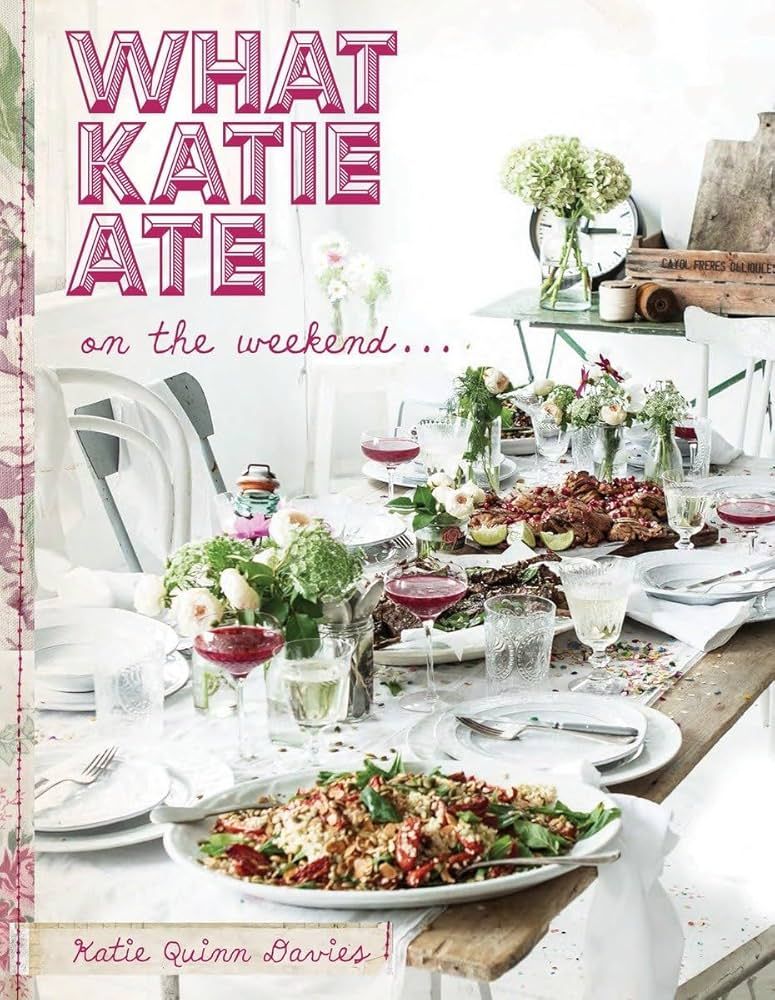 What Katie Ate on the Weekend: A Cookbook | Amazon (US)