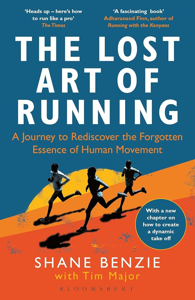 Lost Art of Running, The: A Journey to Rediscover the Forgotten Essence of Human Movement | Amazon (US)