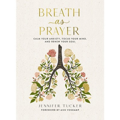 Breath as Prayer - by  Jennifer Tucker (Hardcover) | Target