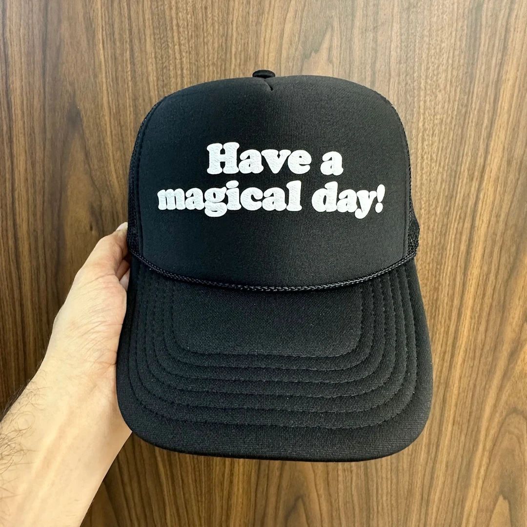 Have a Magical Day Puff Print Hat, Have a Magical Day Trucker Hats, Have a Magical Day Caps - Ets... | Etsy (US)