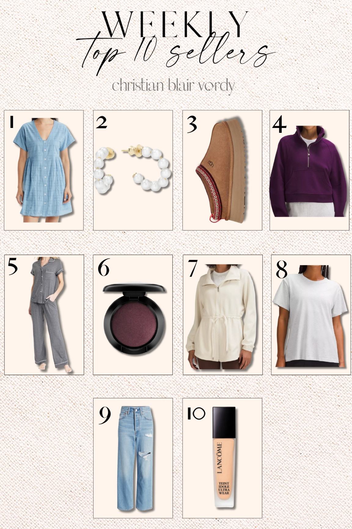 Weekly top 10 sellers 

#christianblairvordy 

#topsellers #ltkfind #trending #ugg #lululemon #mac #lancome #madewell #pjs #denim 

#LTKbeauty #LTKshoecrush #LTKstyletip