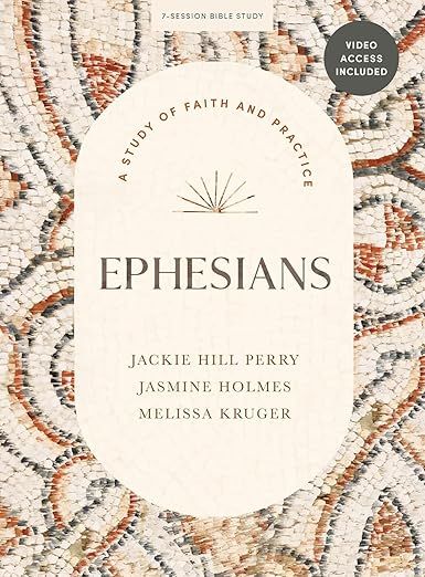 Ephesians - Bible Study Book with Video Access: A Study of Faith and Practice     Paperback – J... | Amazon (US)