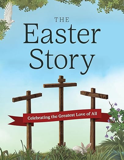 The Easter Story: Celebrating the Greatest Love of All (The Complete Illustrated Children’s Bib... | Amazon (US)