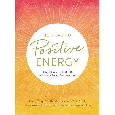 The Power of Positive Energy - by  Tanaaz Chubb (Paperback) | Target