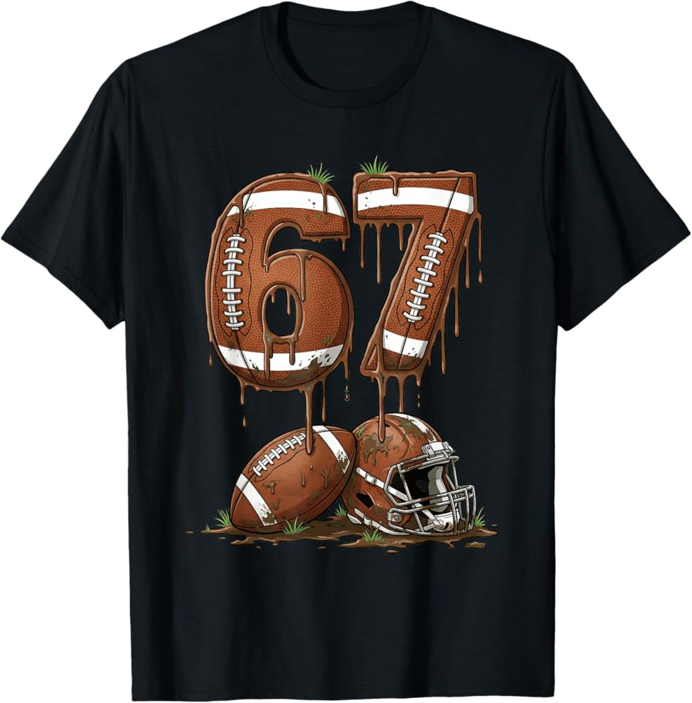 Football 67 Six Seven Meme Funny 6-7 Drip American Football T-Shirt | Amazon (US)