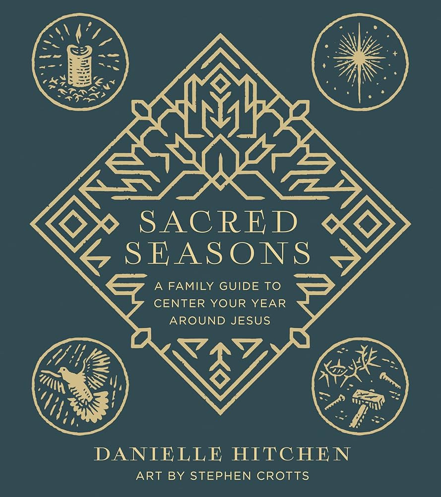 Sacred Seasons: A Family Guide to Center Your Year Around Jesus | Amazon (US)