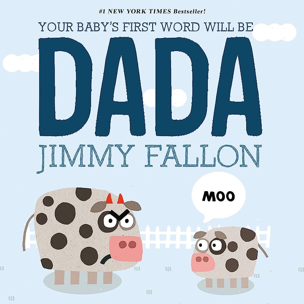 Amazon.com: Your Baby's First Word Will Be DADA: 9781250071811: Fallon, Jimmy, Ordóñez, Miguel:... | Amazon (US)