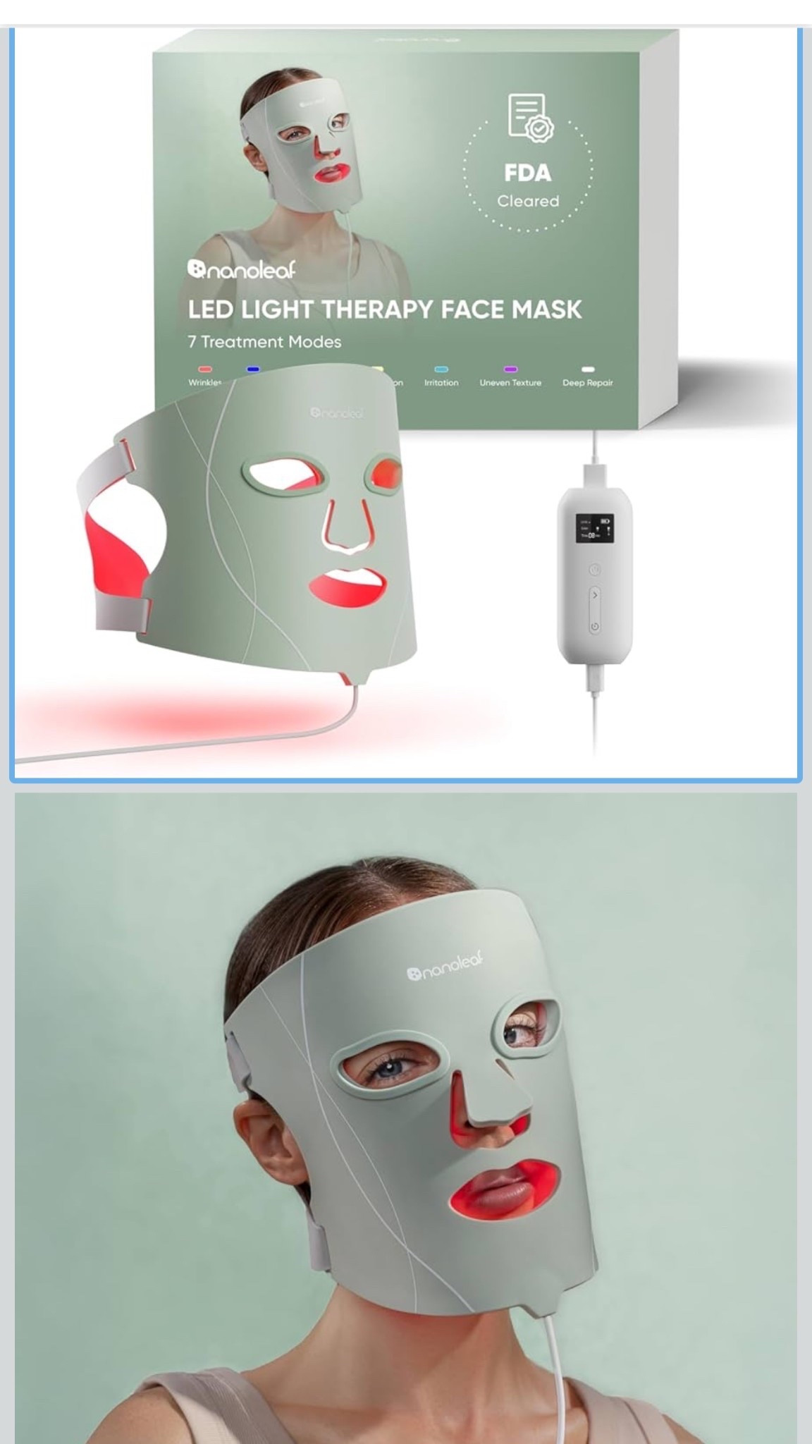 Top highlights
【7 Light Therapy Modes】The Nanoleaf LED Light Therapy Face mask comes with 7 different light therapy modes. The mask targets a wide range of skin concerns—such as fine lines, acne, uneven skin tone, and more— for clinically-proven results that you can both see and feel.
【FDA-Cleared & Backed by Science】Clinically tested and FDA-cleared, this LED mask uses 7 light modes plus NIR to boost cellular energy, improve circulation, and activate your skin’s natural healing for visible, lasting results.
【High Quality Materials】Made with flexible medical-grade silicone and powered by 432 LEDs for full-face coverage and optimal skin contact.
【Portable & Rechargeable】Cord-free design with built-in battery and controller lets you adjust settings and multitask—no app or wall plug needed.
【Results in ~6 Weeks】See noticeable improvements in 2–6 weeks, with full results in 8–10. Use 5–10 minutes, 3–5x per week—comfortable, sting-free sessions.
【Non-Invasive & Pain-Free】Enjoy a comfortable and relaxing treatment experience—with absolutely no stinging, burning, or discomfort

#LTKCyberWeek #LTKGiftGuide #LTKselfcare
