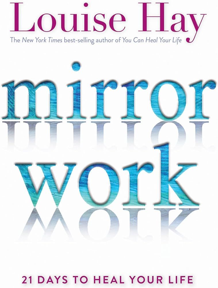 Mirror Work: 21 Days to Heal Your Life | Amazon (US)